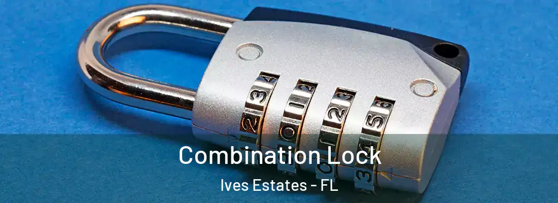  Combination Lock Ives Estates - FL