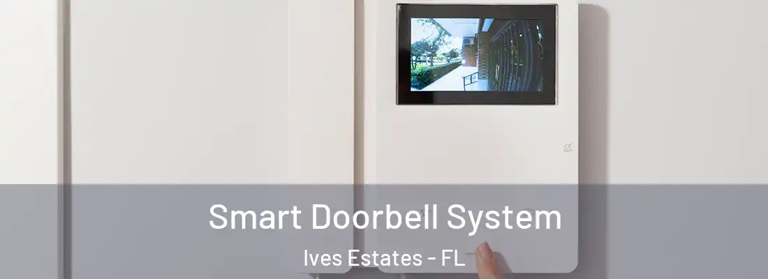  Smart Doorbell System Ives Estates - FL